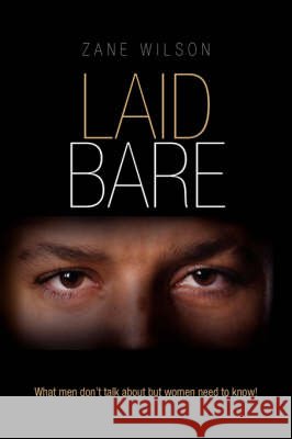 Laid Bare Zane Wilson 9781425797027 Xlibris Corporation - książka