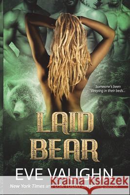 Laid Bear Eve Vaughn 9781722929718 Createspace Independent Publishing Platform - książka