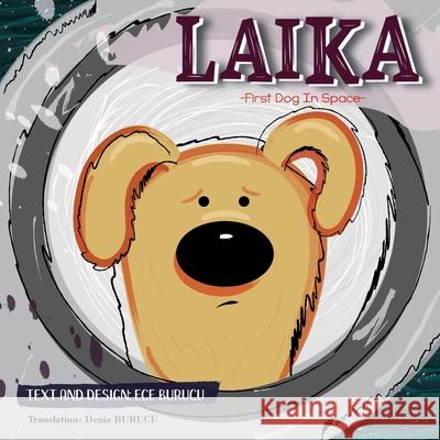 Laika: First Dog In Space Ece Burucu 9783751933797 Books on Demand - książka