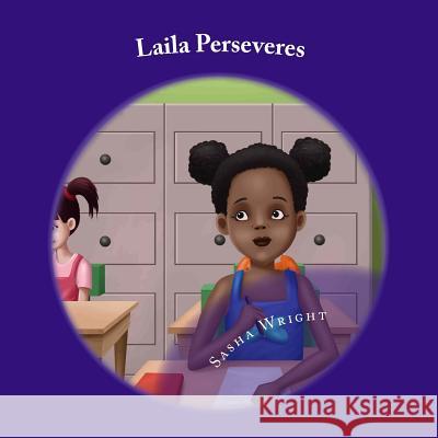 Laila Perseveres Sasha Wright 9781985887718 Createspace Independent Publishing Platform - książka