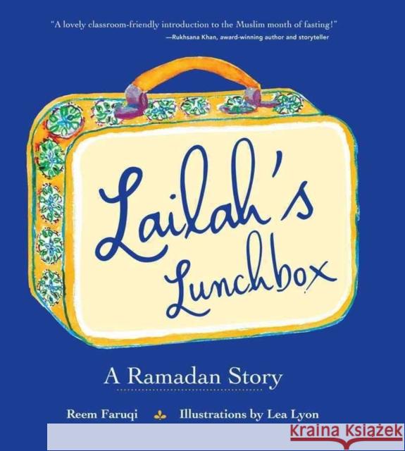 Lailah's Lunchbox: A Ramadan Story Reem Faruqi 9780884484318 Tilbury House,U.S. - książka