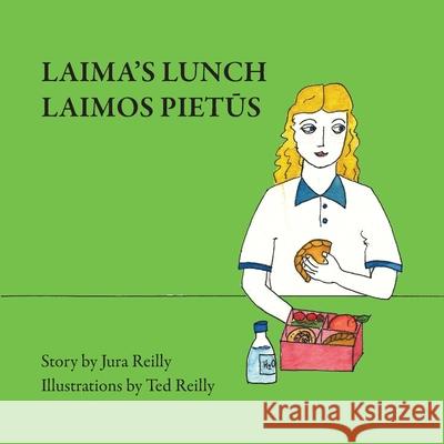 Laima's Lunch Jura Reilly, Ted Reilly 9780648203827 Jura Reilly - książka