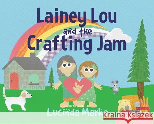 Lainey Lou and the Crafting Jam Lucinda Marks 9781645940500 Suzeteo Enterprises - książka