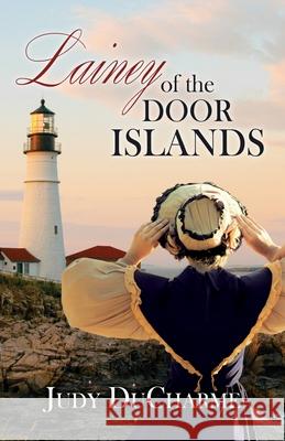 Lainey of the Door Islands Judy DuCharme 9781649600028 Emerald House Group - książka