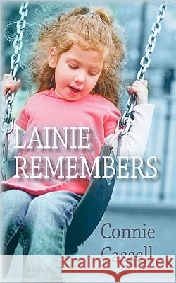 Lainie Remembers Connie Cassell 9781450259569 iUniverse.com - książka