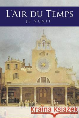 L'Air Du Temps Js Venit 9781493165131 Xlibris Corporation - książka