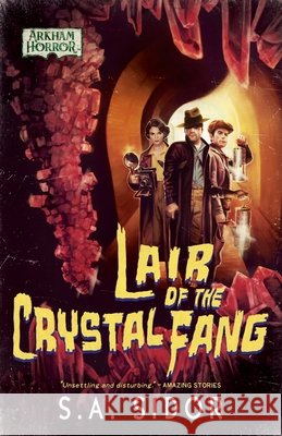 Lair of the Crystal Fang: An Arkham Horror Novel S. A. Sidor 9781839083785 Aconyte Books - książka