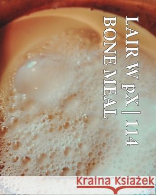 LAIR W pX 114 Bone Meal Wetdryvac 9798331233594 Blurb - książka