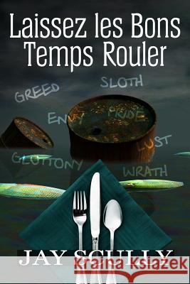 Laissez les Bons Temps Rouler Scully, Jay 9781517729998 Createspace - książka