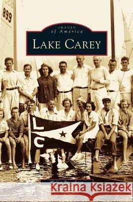 Lake Carey Walter Broughton 9781531634995 Arcadia Publishing Library Editions - książka
