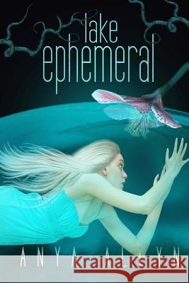 Lake Ephemeral Anya Allyn 9781515325260 Createspace - książka