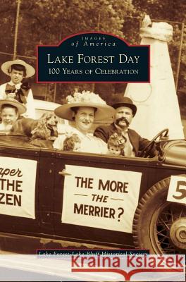 Lake Forest Day: 100 Years of Celebration Lake Forest-Lake Bluff Historical Societ 9781531632885 Arcadia Publishing Library Editions - książka