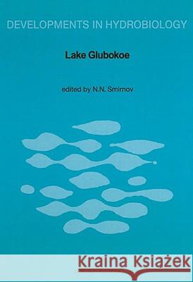 Lake Glubokoe N. N. Smirnov N. N. Smirnov 9789061936183 Dr. W. Junk - książka