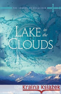 Lake in the Clouds Edward Willett 9781989398173 Shadowpaw Press Reprise - książka