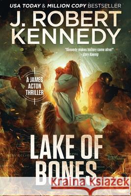 Lake of Bones J Robert Kennedy 9781990418242 UnderMill Press - książka