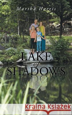 Lake of Shadows Martha Harris 9781491701348 iUniverse.com - książka