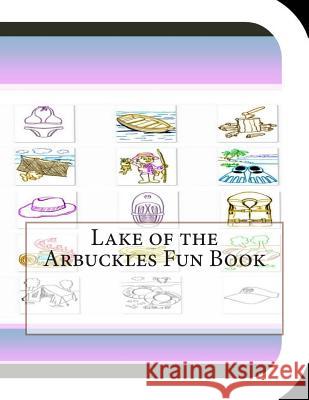 Lake of the Arbuckles Fun Book: A Fun and Educational Book About Lake Arbuckles Leonard, Jobe David 9781503124004 Createspace - książka