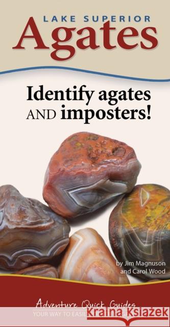 Lake Superior Agates: Your Way to Easily Identify Agates Magnuson, Jim 9781591938088 Adventure Publications - książka