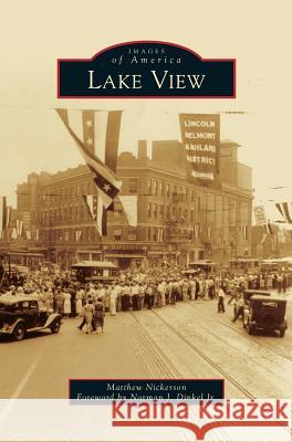 Lake View Matthew Nickerson, Norman J Dinkel, Jr 9781531668860 Arcadia Publishing Library Editions - książka