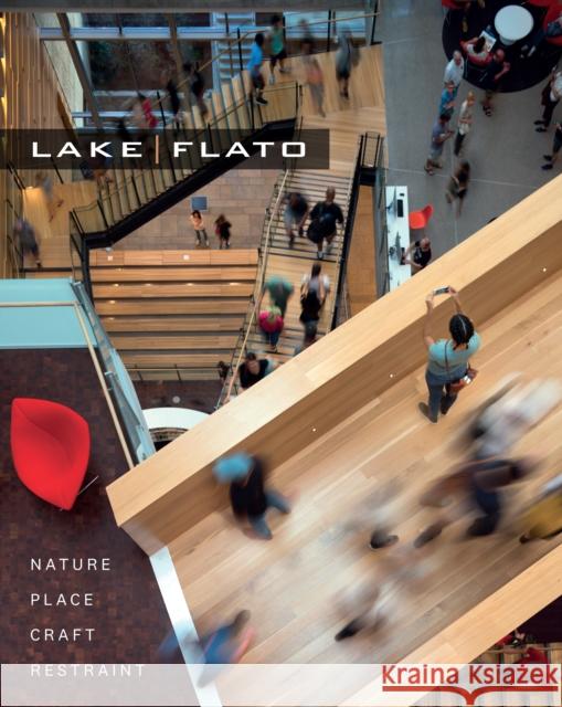 Lakeflato: Nature, Place, Craft & Restraint Lakeflato Architects 9781477321416 University of Texas Press - książka