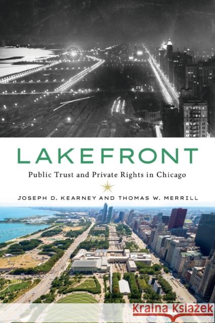 Lakefront: Public Trust and Private Rights in Chicago Joseph D. Kearney Thomas W. Merrill 9781501768200 Cornell University Press - książka