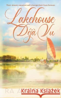 Lakehouse Déjà Vu Anderson, Ra 9781950590285 My Favorite Books Publishing Company, LLC - książka