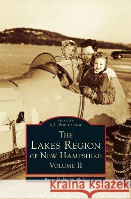 Lakes Region of New Hampshire, Volume 2 Bruce D. Heald 9781531642044 Arcadia Library Editions - książka