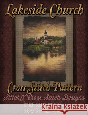 Lakeside Church Cross Stitch Pattern Tracy Warrington Stitchx 9781511536370 Createspace - książka