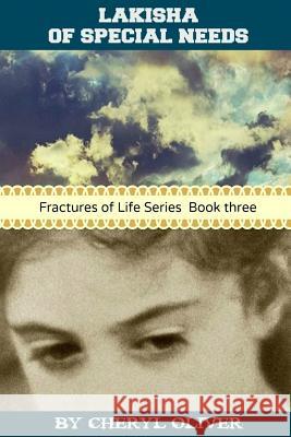 Lakisha of Special Needs: Fractures of Life Series Book Two Cheryl Oliver Dick 9781532756238 Createspace Independent Publishing Platform - książka