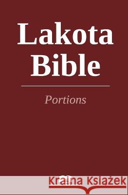 Lakota Bible Portions American Bible Society 9781585163854 American Bible Society - książka