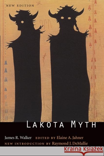 Lakota Myth James R. Walker Elaine A. Jahner Raymond J. Demallie 9780803298606 Bison Books - książka