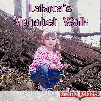 Lakota's Alphabet Walk Susie Fortman 9781438983998 Authorhouse - książka
