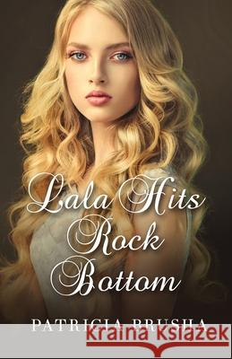 Lala Hits Rock Bottom Patricia Brusha 9781737998440 Purse-Impressions - książka