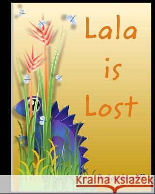 Lala is Lost: Adventures with Lala Jones, Mark 9798210329042 Blurb - książka