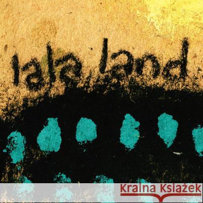 lala land Castellanos, Laura 9781468036664 Createspace - książka