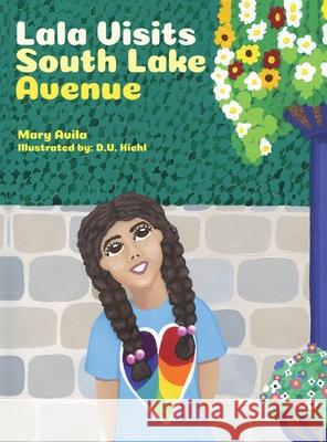 Lala Visits South Lake Avenue Mary Avila 9781950936489 Knowledge Power Books - książka