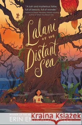 Lalani of the Distant Sea Erin Entrada Kelly 9780062747273 Greenwillow Books - książka