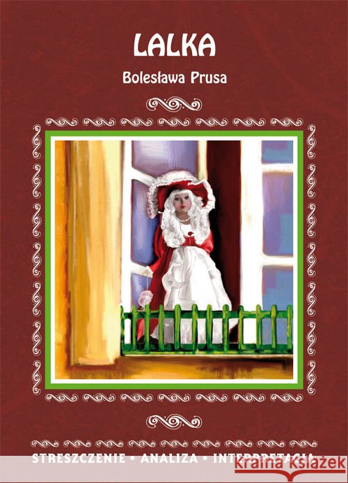 Lalka Bolesława Prusa Streszczenie analiza interpretacja Giczewska-Warchoł Edyta 9788381144827 Literat - książka