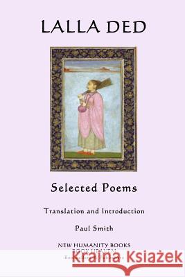 Lalla Ded: Selected Poems Lalla Ded Paul Smith 9781480104044 Createspace - książka