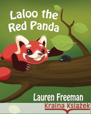 Laloo the Red Panda Lauren Freeman 9781623956332 Xist Publishing - książka