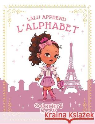 Lalu Apprend L' Alphabet; Lalu Learns the Alphabet in French Harper James-Paul 9781088065020 IngramSpark - książka