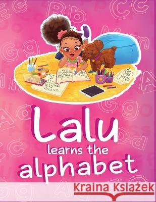 Lalu Learns the Alphabet - Volume 1: Lalu Learns the Alphabet - Volume 1 Harper James-Paul 9781088050958 IngramSpark - książka
