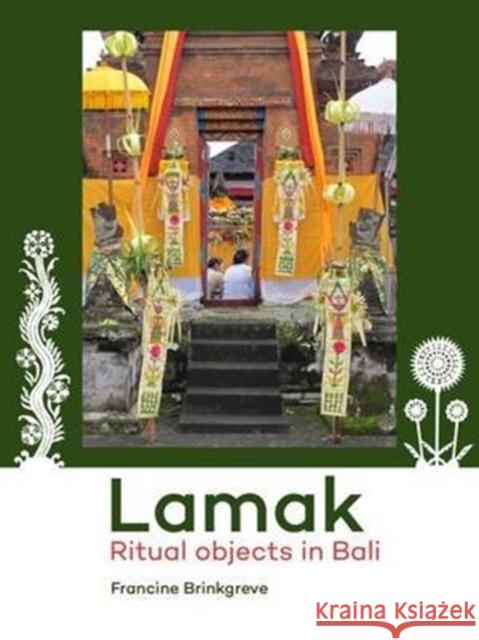 Lamak: Ritual Objects in Bali Brinkgreve, Francine 9789088903915 Sidestone Press - książka