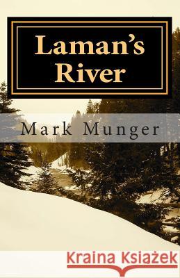 Laman's River Mark Munger 9780979217531 Cloquet River Press - książka