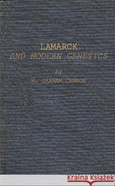 Lamarck and Modern Genetics Herbert Graham Cannon 9780837181738 Greenwood Press - książka