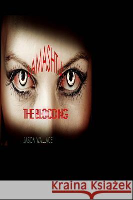 Lamashtu: The Blooding Jason Wallace 9781546319641 Createspace Independent Publishing Platform - książka