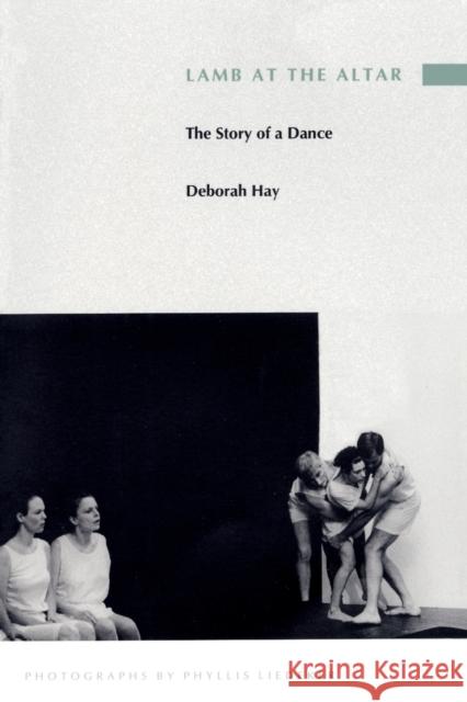 Lamb at the Altar: The Story of a Dance Hay, Deborah 9780822314394 Duke University Press - książka