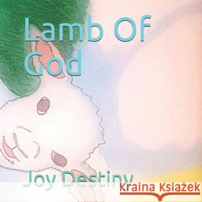 Lamb Of God Joy Destiny 9781695917736 Independently Published - książka