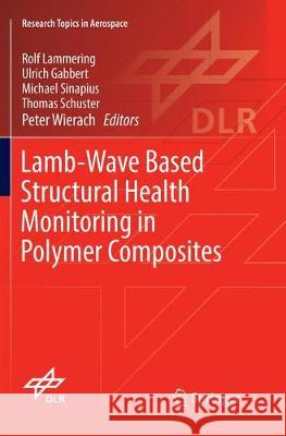 Lamb-Wave Based Structural Health Monitoring in Polymer Composites Rolf Lammering Ulrich Gabbert Michael Sinapius 9783319842226 Springer - książka