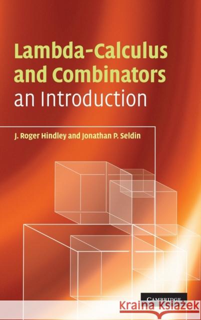 Lambda-Calculus and Combinators: An Introduction Hindley, J. Roger 9780521898850 CAMBRIDGE UNIVERSITY PRESS - książka